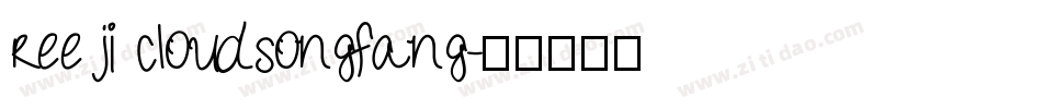 ree ji cloudsongfang字体转换
